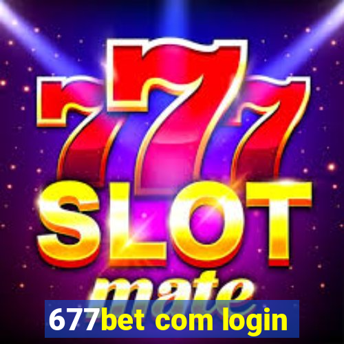 677bet com login